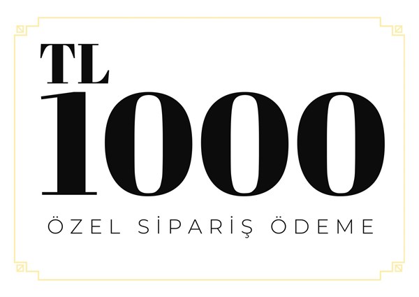 ÖZEL SİPARİŞ-1000