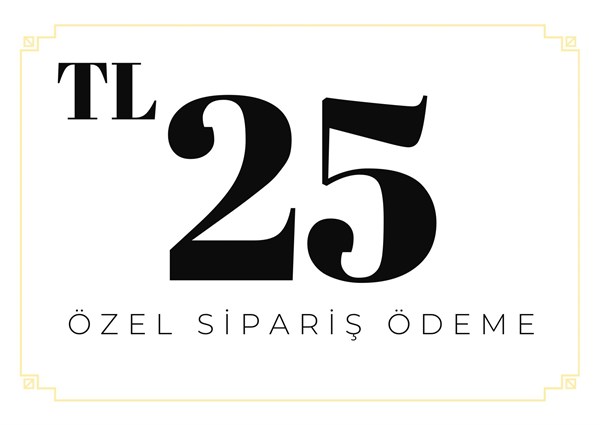 ÖZEL SİPARİŞ-25