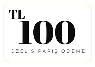 ÖZEL SİPARİŞ-100